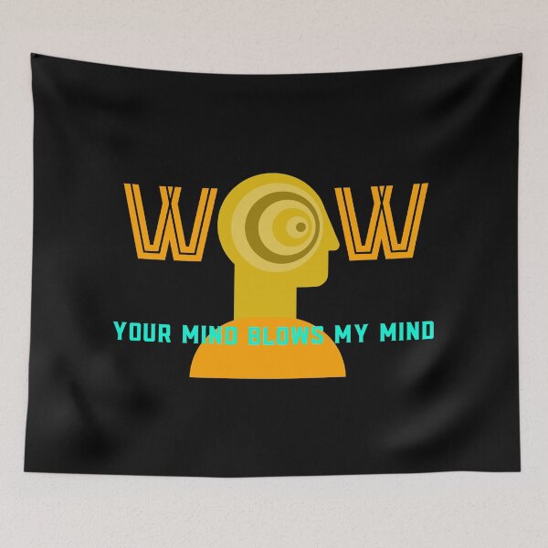 Item preview, Wow Your Mind Blows My Mind designed and sold by artfulnotebook.