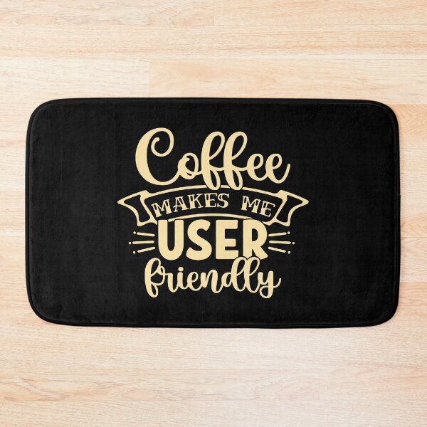 Item preview, Coffee Makes Me User Friendly designed and sold by Windmill Wildflowers.