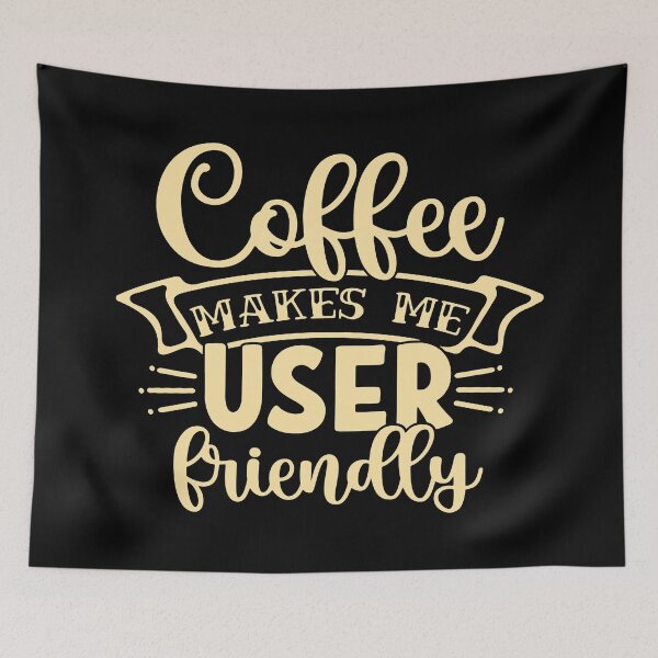 Item preview, Coffee Makes Me User Friendly designed and sold by Windmill Wildflowers.