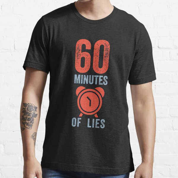 60 minutes of lies t shirt