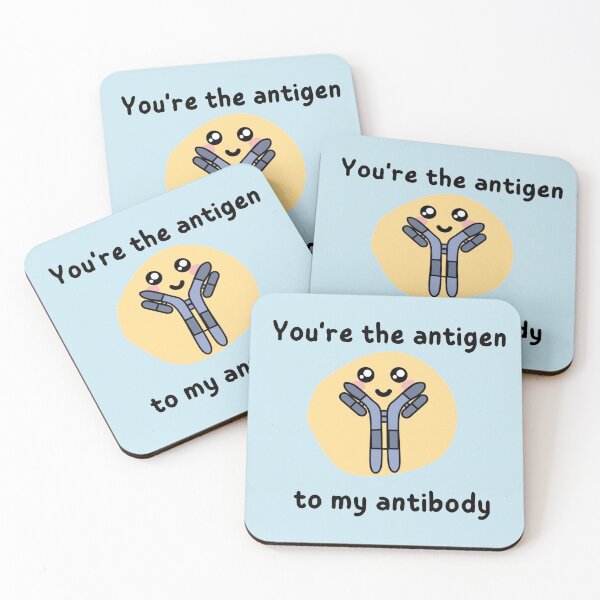 Item preview, You're the antigen to my antibody designed and sold by sunnySaraV.