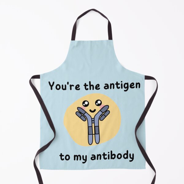 Item preview, You're the antigen to my antibody designed and sold by sunnySaraV.