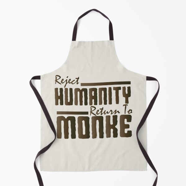 Item preview, reject humanity return to monke designed and sold by LAST WEEK'S STOLEN AESTHETICS.