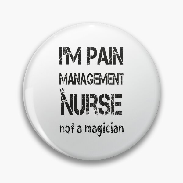 Item preview, I'm Pain Management Nurse not a magician_ Funny Nurse designed and sold by Abderrahim Bguiguir.