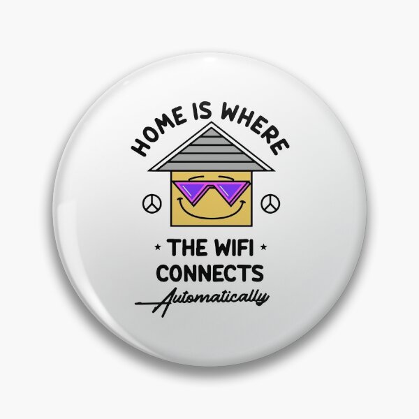 Item preview, Home is where the WIFI connects automatically designed and sold by designdroplet.