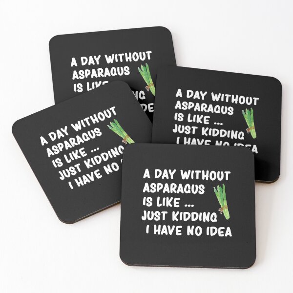 Item preview, A day without asparagus is like ... just kidding i have no idea designed and sold by hicham4you.