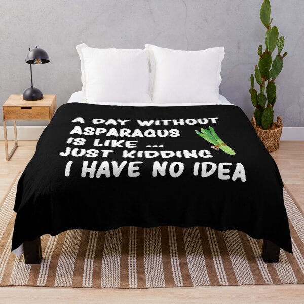 Item preview, A day without asparagus is like ... just kidding i have no idea designed and sold by hicham4you.