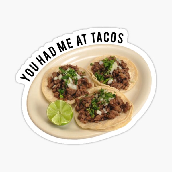 Item preview, You had me at tacos designed and sold by madisonbaber.