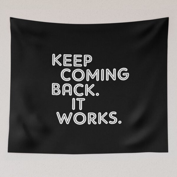 Item preview, Keep Coming Back. It Works. designed and sold by JodyzDesigns.