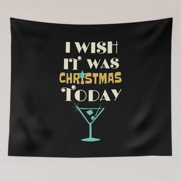Item preview, I Wish It Was Christmas Today designed and sold by ICheckmateThee.