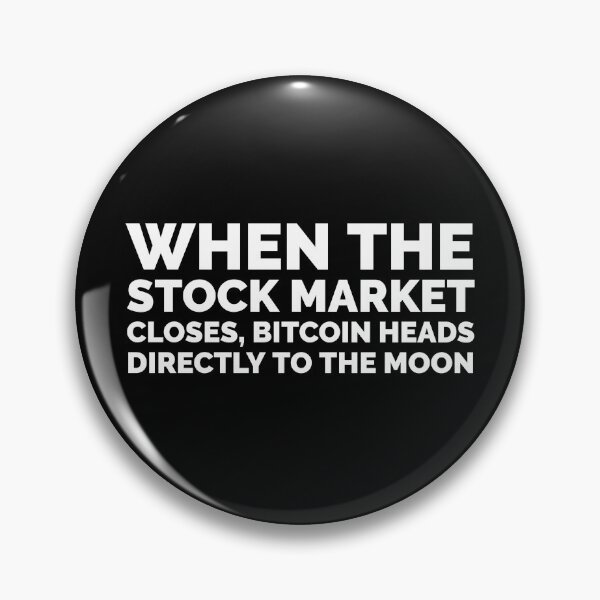 Item preview, When the stock market closes, bitcoin heads directly to the moon designed and sold by mikeldabbah.