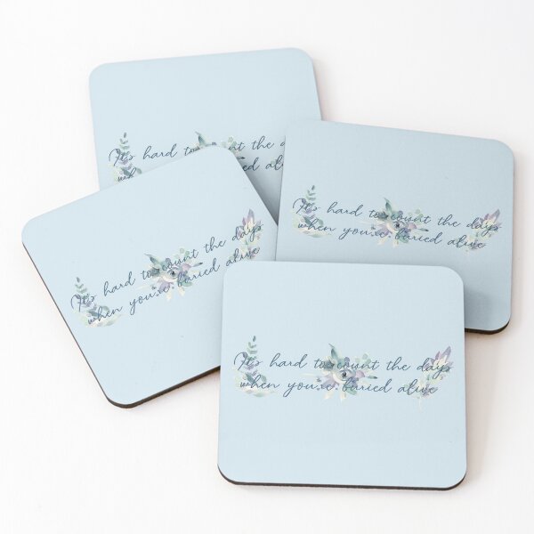 Item preview, It's Hard to Count the Days When You're Buried Alive designed and sold by Theatre Thoughts.