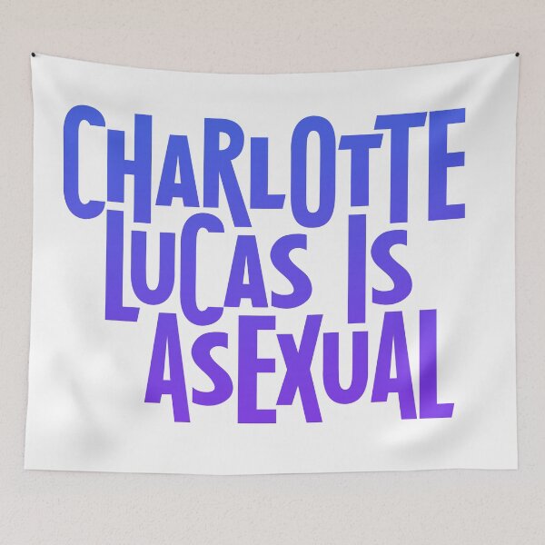 Item preview, Charlotte Lucas is Asexual designed and sold by rissidesigns.