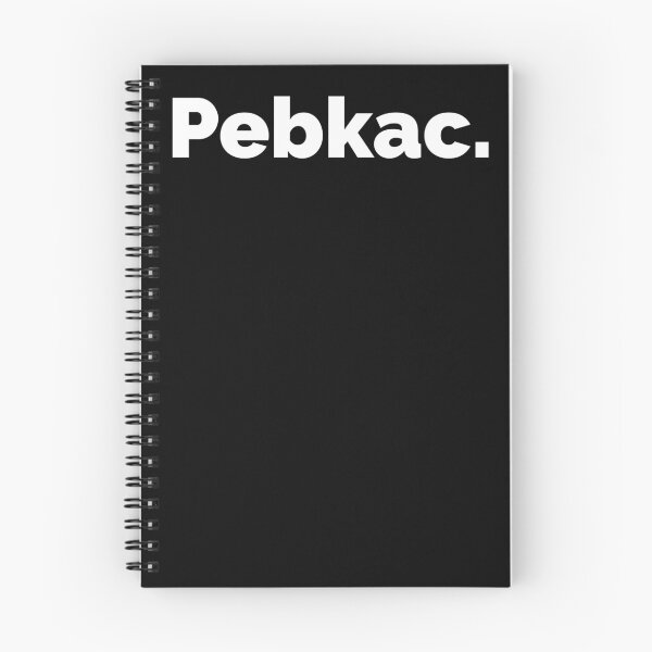 Item preview, Pebkac. designed and sold by deadbirddontfly.