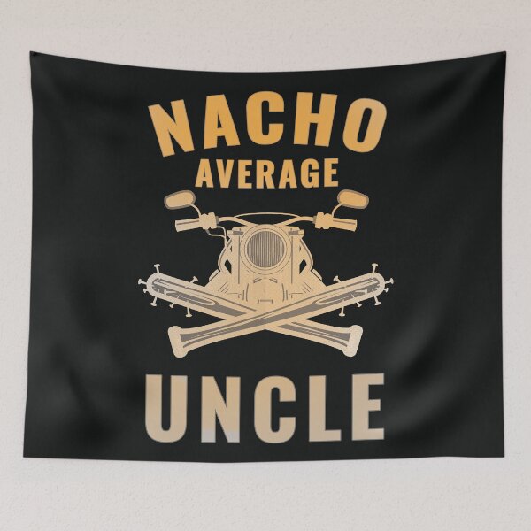Item preview, Nacho average Uncle designed and sold by Feline Rockstars.