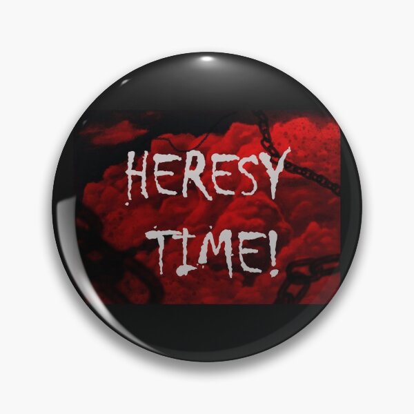 Item preview, Heresy Time!  designed and sold by TB2018.