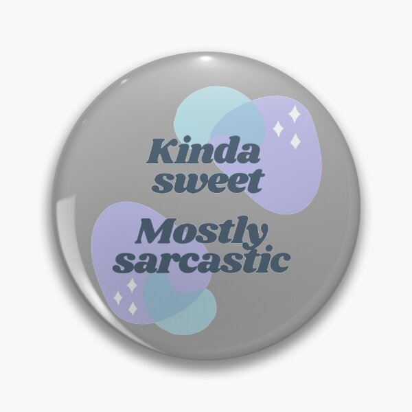 Item preview, Kinda Sweet, Mostly Sarcastic Text and Colour Blocking designed and sold by 10pmCreations.