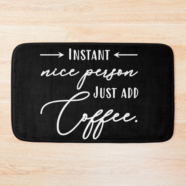 Item preview, Instant nice person just add coffee. designed and sold by LaFla24.