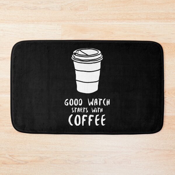Item preview, Good Watch Starts With Coffee  designed and sold by Passion-For-Sea.