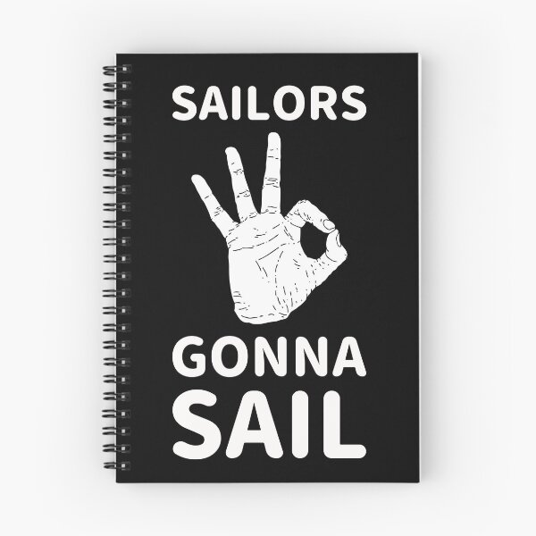 Item preview, Sailors Gonna Sail - Sailing Motto designed and sold by Passion-For-Sea.