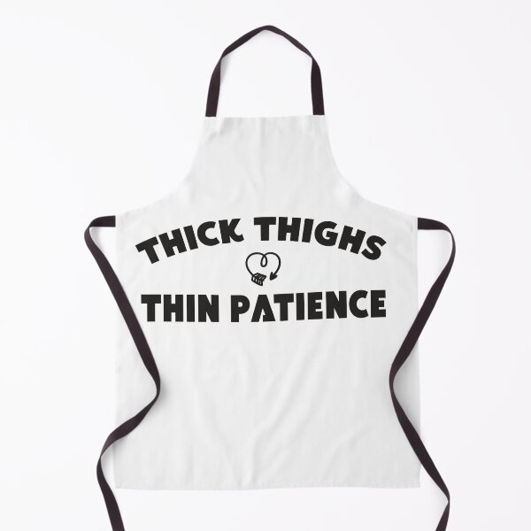 Item preview, THIN PATIENCETHICK THIGHS designed and sold by designisthelife.