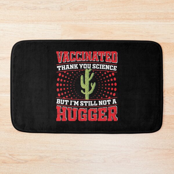Item preview, Fully Vaccinated Thank You Science Still Not A Hugger designed and sold by RedQuality.