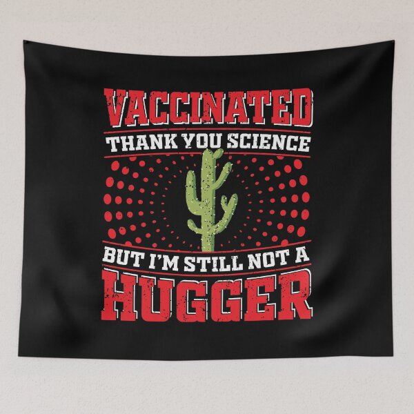 Item preview, Fully Vaccinated Thank You Science Still Not A Hugger designed and sold by RedQuality.