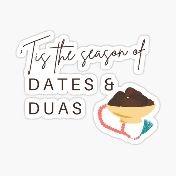 Item preview, tis the season of dates and duas designed and sold by theintroverted.