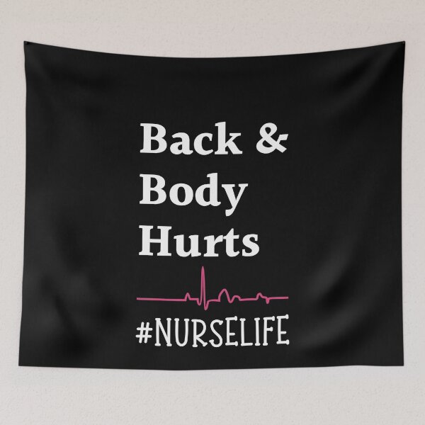 Item preview, Body and body Hurts Nurse life designed and sold by Echo Dusk.