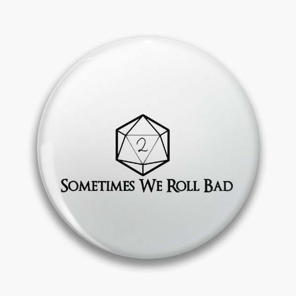 Item preview, Sometimes We Roll Bad designed and sold by JessStuffStore.