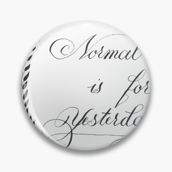 Item preview, Normal Is for Yesterday Calligraphy Lettering designed and sold by AlinaVuxanovici.