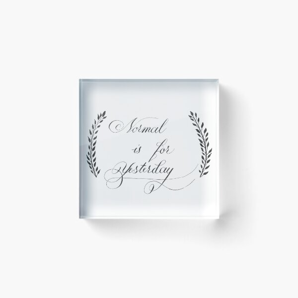 Item preview, Normal Is for Yesterday Calligraphy Lettering designed and sold by AlinaVuxanovici.