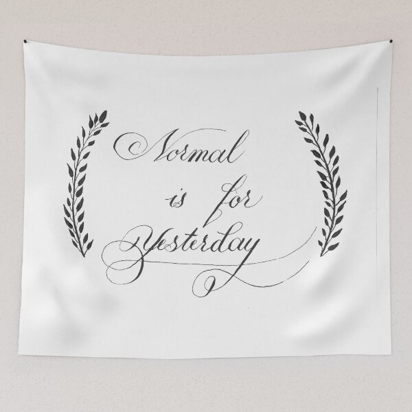 Item preview, Normal Is for Yesterday Calligraphy Lettering designed and sold by AlinaVuxanovici.
