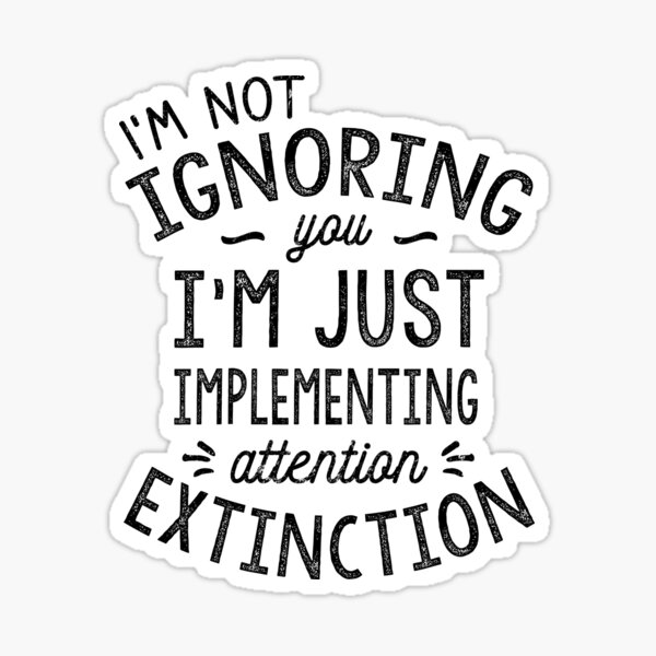Item preview, I'm Just Implementing Attention Extinction designed and sold by Ripper19.
