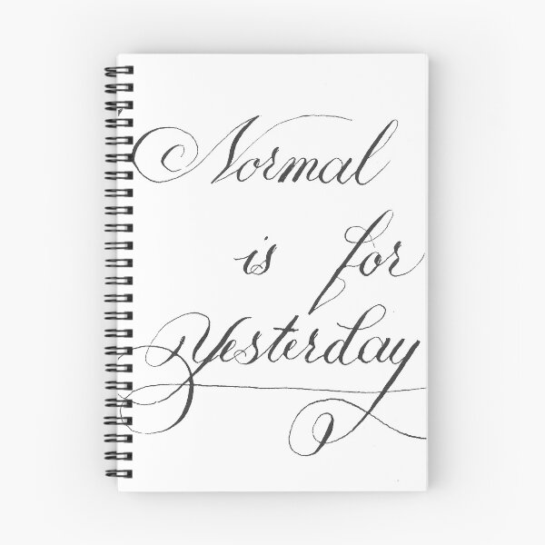 Item preview, Normal Is for Yesterday Calligraphy Lettering designed and sold by AlinaVuxanovici.