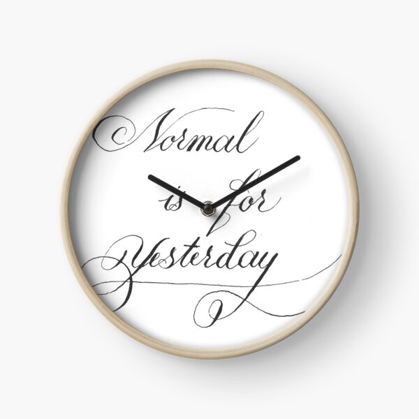 Item preview, Normal Is for Yesterday Calligraphy Lettering designed and sold by AlinaVuxanovici.