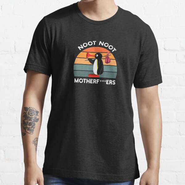 Noot Noot Pingu Shirt Noot Meme Gift, Pingu Noot Noot Motherf T-shirt essentiel