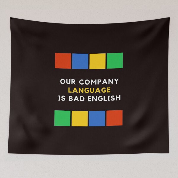 Item preview, Our Company Language is Bad English designed and sold by Evartdesign.