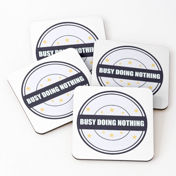 Item preview, Busy doing nothing designed and sold by Desibeau.