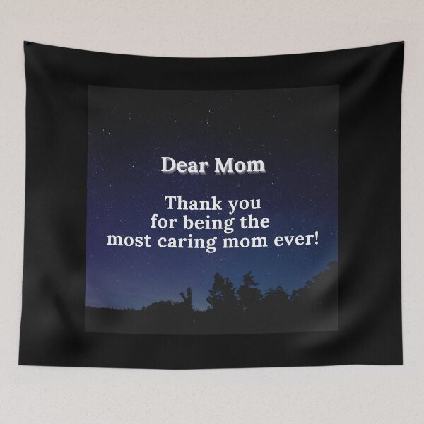 Item preview, Dear Mom, Thank you for being the most caring mom ever! designed and sold by DMariG.