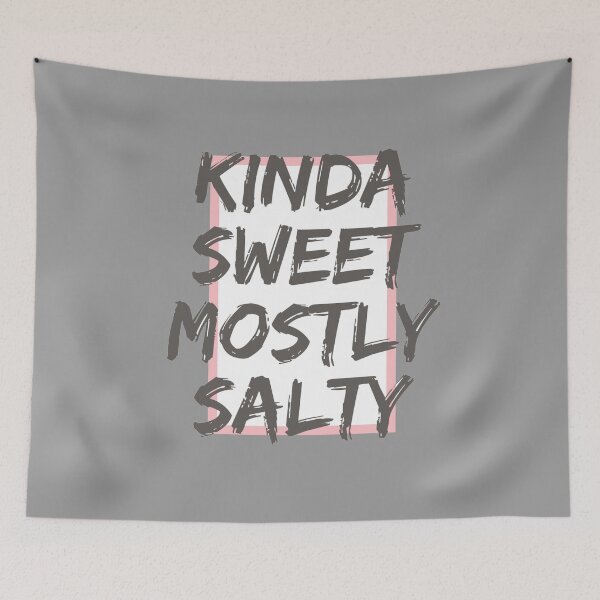Item preview, Kinda Sweet, Mostly Salty, Text and Colour Blocking, Pink, Grey and White designed and sold by 10pmCreations.
