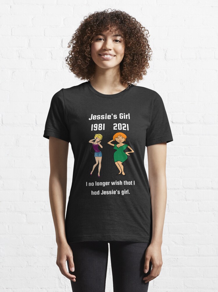 "Jessie's Girl Then & Now" Tshirt for Sale by Gdavin Redbubble
