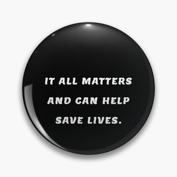 Item preview, It all matters and can help save lives. designed and sold by DOKU_TEAM SHIRT.