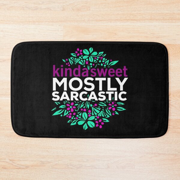 Item preview, Kinda Sweet Mostly Sarcastic designed and sold by DarrriaDesign.