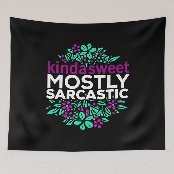 Item preview, Kinda Sweet Mostly Sarcastic designed and sold by DarrriaDesign.