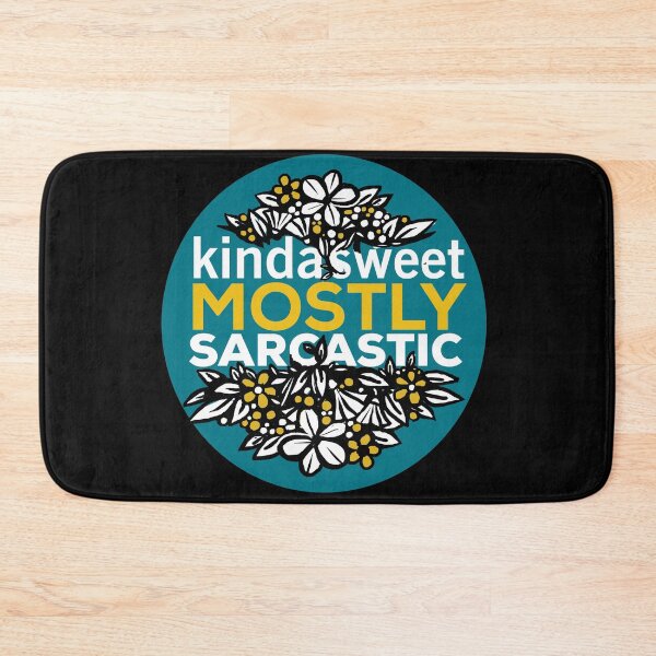 Item preview, Kinda Sweet Mostly Sarcastic designed and sold by DarrriaDesign.