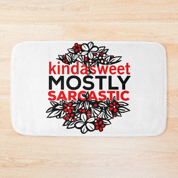 Item preview, Kinda Sweet Mostly Sarcastic designed and sold by DarrriaDesign.