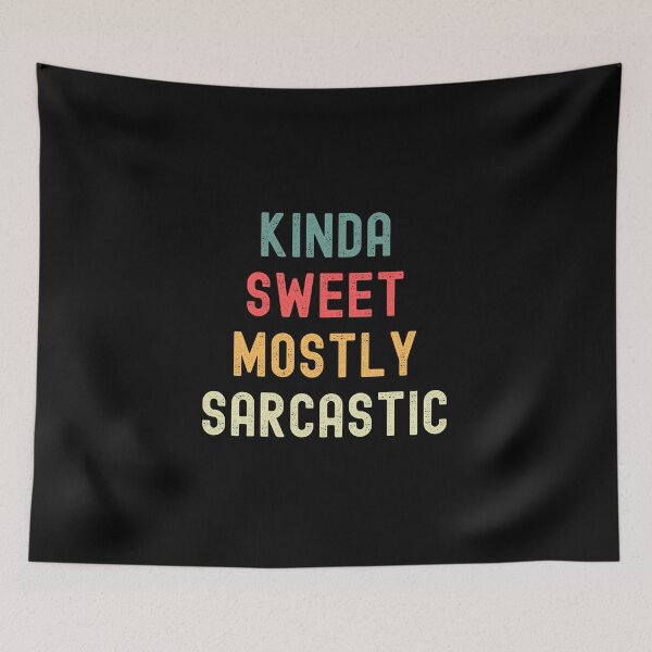 Item preview, Kinda Sweet Mostly Sarcastic Funny  designed and sold by MinimalSketches.