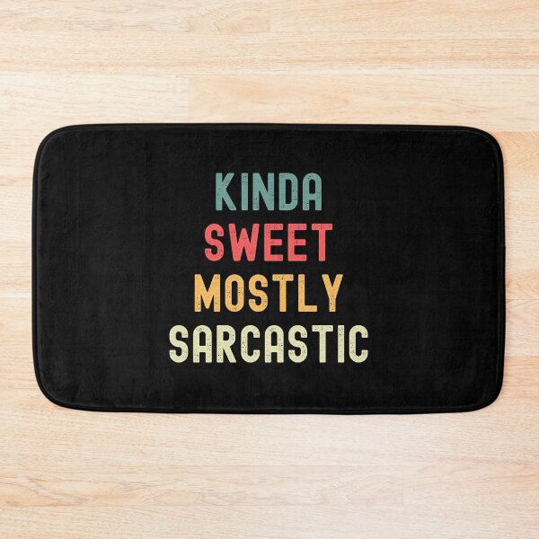 Item preview, Kinda Sweet Mostly Sarcastic Funny  designed and sold by MinimalSketches.