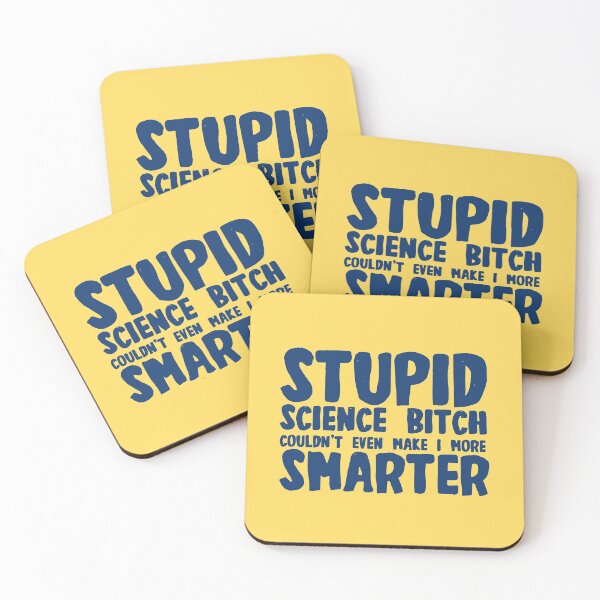 Item preview, Stupid science bitch couldn't even make I more smarter designed and sold by The Cosmic Turtle.